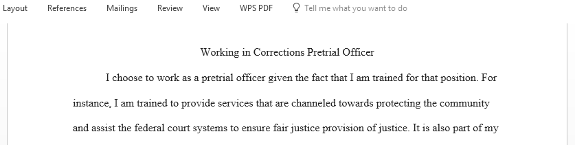 The realm of correction provides a verity of opportunities for employment if you were to choose a career in corrections which position would you pursue