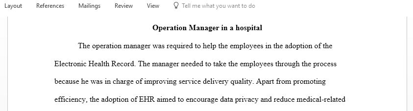 Find and interview two people who have managed organizational change or who have been directly involved in change implementation