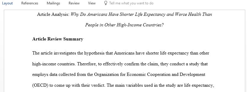 Review the article Why Do Americans Have Shorter Life Expectancy and Worse Health Than Do People in Other High-Income Countries