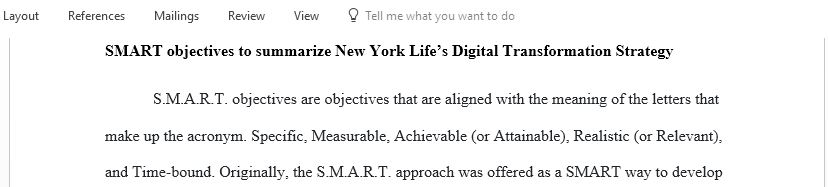 Write three SMART objectives to summarize New York Life Digital Transformation Strategy