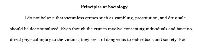 Should so called victimless crimes such as prostitution and recreational drug use be decriminalized